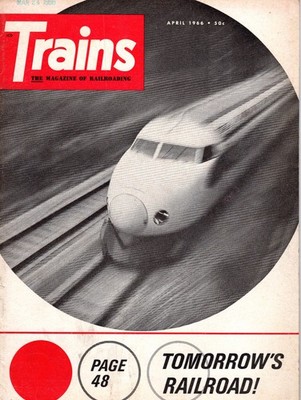 TRAINS MAGAZINE - APRIL 1966