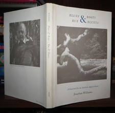 Williams, Jonathan BLUES AND ROOTS / RUE AND BLUETS A Garland for the Southern A