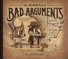 An Illustrated Book of Bad Arguments - Hardco...