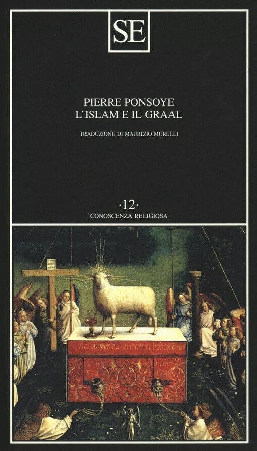 L’Islam e il Graal - Pierre Ponsoye, SE