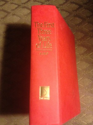 The First Three Years of Life - hardcover Fahs, Mary Ellen|Lief, Nina R.|Tho...