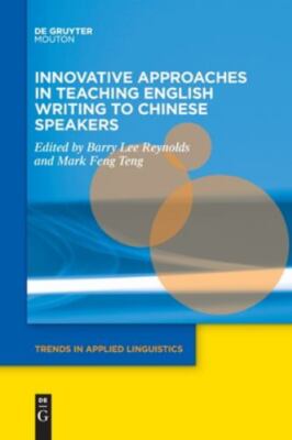 Innovative Approaches in Teaching English Writing to Chinese Speakers by No C...
