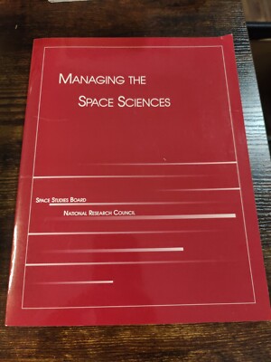 1995 Vintage NASA Book: Managing The Space Sciences Space Studies Board
