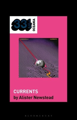Tame Impala s Currents by Alister  Newstead (Paperback Book)
