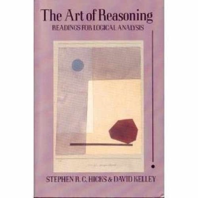 The Art of Reasoning: Readings - Paperback, by Hicks Stephen Ronald - Acceptable