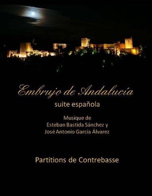 Embrujo de Andalucia Suite - contrebasse partition: Esteban Bastida Sanchez y Jo