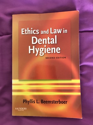 Ethics and Law in Dental Hygiene by Phyllis L. Beemsterboer ...