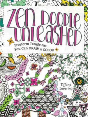 Zen Doodle Unleashed: Freeform Tangle Art You Can Draw and Color - GOOD