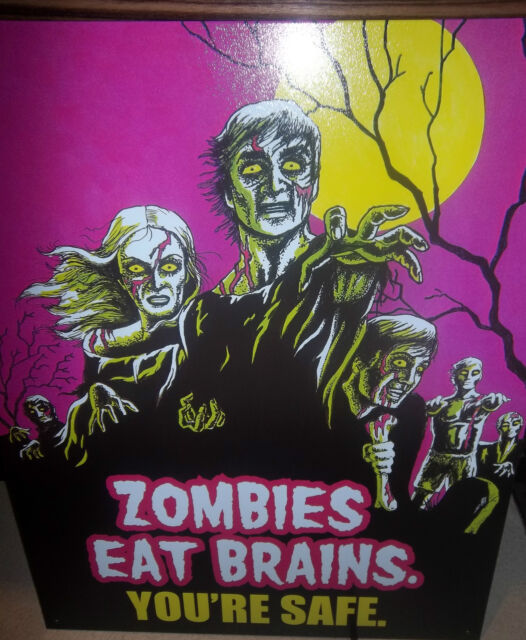 ZOMBIES EAT BRAINS- YOU'RE SAFE METAL WALL SIGN 41x31cm SPOOKY/GOTHIC/GHOULS