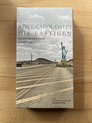 Die Andere Bibliothek: Joyce Carol Oates, Die Lästigen (lt. u. num.)