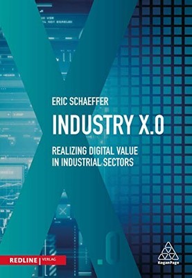 Industry X.0: Realising digital value in industrial sectors Book The Fast Free