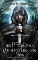 Der Pfad Der Wolfsklingen | Niemandsland-Saga 1 | Horus W. Odenthal | Buch