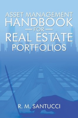 Santucci - Asset Management Handbook for Real Estate Portfolios - New  - X555z