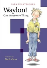 Waylon! One Awesome Thing - Paperback By Pennypacker, Sara - VERY GOOD