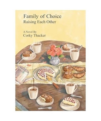 Family of Choice: Raising Each Other, Thacker, Corky