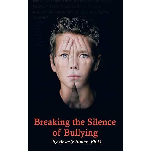 Breaking the Silence of Bullying by Beverly Boone Ph.D. - Paperback NEW Beverly - Foto 1 di 2
