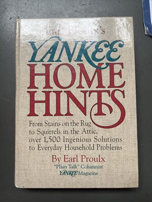 Yankee Home Hints : From Stains in the Carpet to Squirrels in the Attic, More...