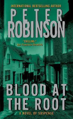 Blood at the Root (An Inspector Alan Banks Mystery) Robinson, Peter mass_market
