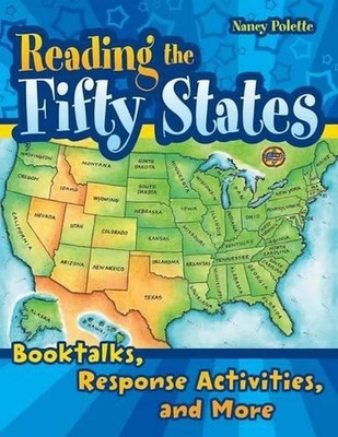 Reading the Fifty States: Booktalks, Response Activities, and More by Nancy J. P