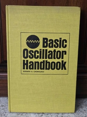 RARE 1ST EDITION 1966 Basic Oscillator Handbook Norman H Crowhurst HARDCOVER
