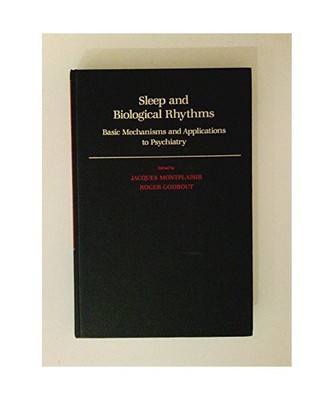 Sleep and Biological Rhythms: Basic Mechanisms and Applications to Psychiatry