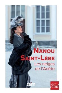 Les neiges de lAneto von Saint-Lèbe, Nanou | Buch | Zustand gut