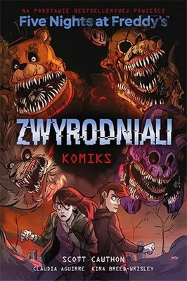 Zwyrodniali. Five Nights At Freddy's (Zwyrodniali  Five Nights At Freddy's)