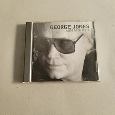 Cold Hard Truth By George Jones (CD 1999)