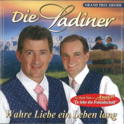 Wahre Liebe, ein Leben lang von Die Ladiner (CD)