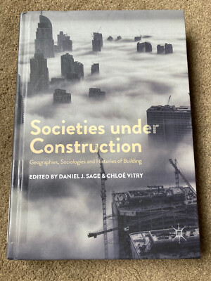 Societies under Construction by Daniel J. Sage , Chloe Vitry