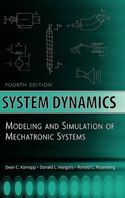 System Dynamics: Modeling and Simulation of Mechatronic Systems - GOOD