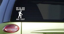 Not all who wander hiker camping *I375* 8 inch tall Sticker decal hiking hike