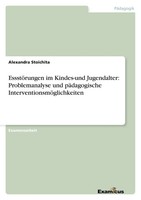 EssstöRungen Im Kindes-Und Jugendalter: Problemanalyse Und PäDagogische...