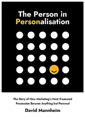 The Person in Personalisation: The ..., Mannheim, David