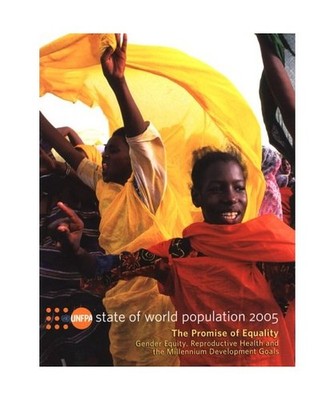 UNFPA State of World Population 2005: The Promise of of Equality : Gender Equity
