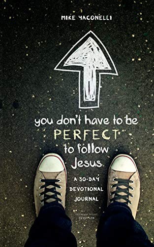 You Don’t Have to Be Perfect to Follow Jesus, Paperback, Mike Yaconelli - Image 2