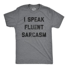 Mens I Speak Fluent Sarcasm T shirt Funny Sar...