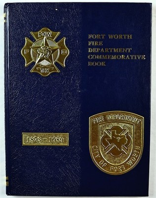 Fort Worth Fire Department TX 1989 History Year Book