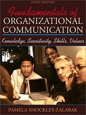 Fundamentals of Organizational Communication (5th Edition) Shockley-Zalabak