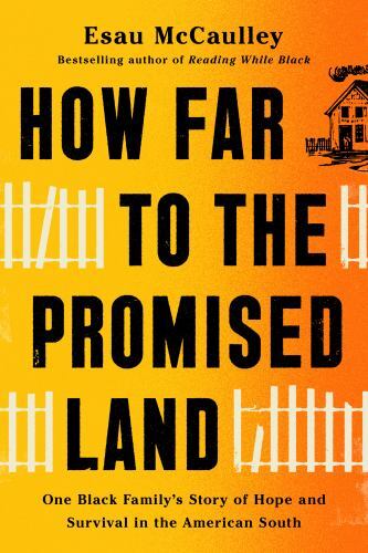 How Far to the Promised Land : One Black Family's Story of Hope and Survival ...