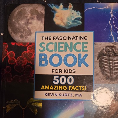 Fascinating Science Book for Kids : 500 Amazing Facts! by Kevin Kurtz (2021,...
