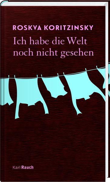 Thumbnail - Ich Habe Die Welt Noch Nicht Gesehen | Roskva Koritzinsky | 2019 |