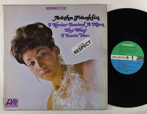 Aretha Franklin "I Never Loved A Man The Way I Love You" LP Atlantic