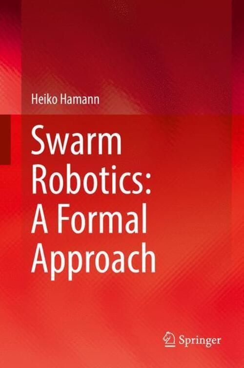 Thumbnail - Heiko Hamann | Swarm Robotics: A Formal Approach | Buch | Englisch