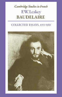 Baudelaire Collected Essays, 1953–1988 Leakey Pichois Jacobs Paperback