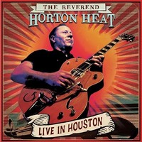 Reverend Horton Heat - Live IN Houston - Vinyl Record - K4Z