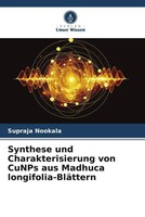 Supraja Nookala | Synthese Und Charakterisierung Von Cunps Aus Madhuca...