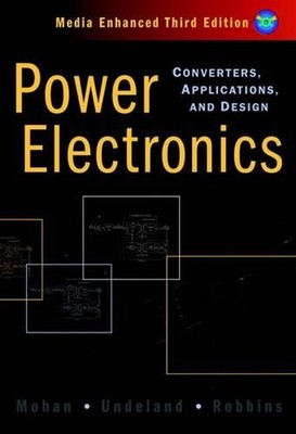 Power Electronics: Converters, Applications, and Design 3rd Edition by Ned Mohan