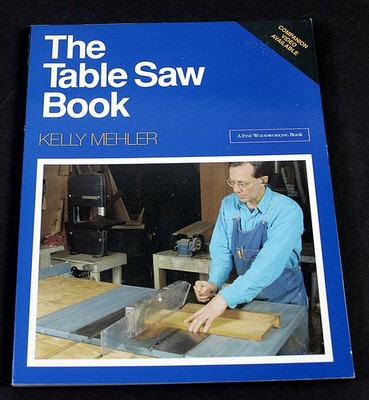The Table Saw Book Kelly Mehler 1993 Illustrated Woodworking Guide