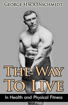 The Way To Live: In Health and Physical Fitness (Or... | Buch | Zustand sehr gut